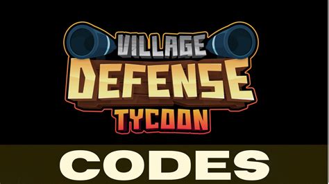 cr_unchyrblx|Village Defense Tycoon Codes (March 2024) .